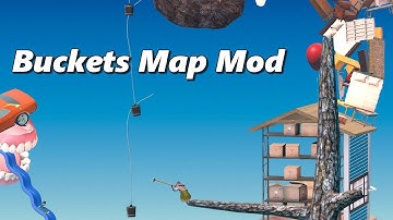 New Map Mod "Buckets" - MODDED Getting Over It With Bennett Foddy