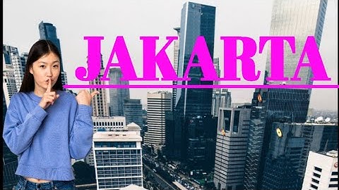 Jakarta: The Vibrant Heart of Indonesia