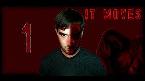 It Moves | Creepypasta RPG Game (1) - Bedtime Nightmares...