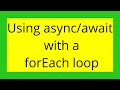 Using async/await with a forEach loop