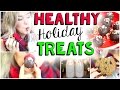 HEALTHY Holiday Recipes: Cookies, Chocolate &amp; MORE!