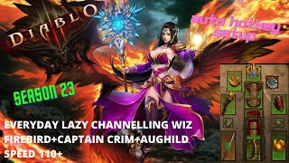 EVERYDAY LAZY CHANNELLING WIZ (FIREBIRD+CAPTAIN CRIM+AUGHILD) + AHK SETUP - DIABLO 3 SEASON 23