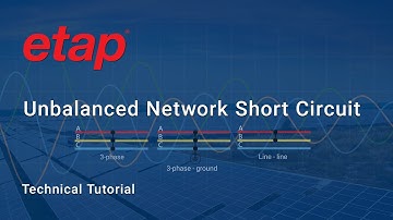 Unbalanced Network Short Circuit Analysis With ETAP