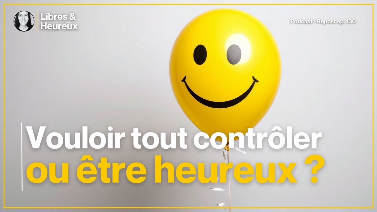 [REPOST] Le Mythe du Contrôle : Pourquoi vouloir tout MAITRISER nous éloigne du BONHEUR ? 🧠🙊