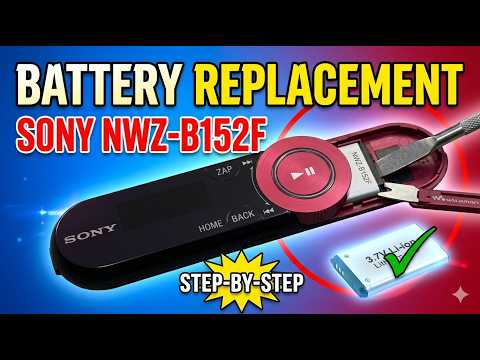 Sony WALKMAN Music Player NWZ-B152F Battery Replacement