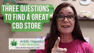 Three Questions to Find a Great CBD Store