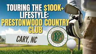 Touring the $100k+ Lifestyle: Prestonwood Country Club | Cary, NC
