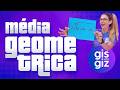 MÉDIA GEOMÉTRICA - MEDIDAS DE TENDÊNCIA CENTRAL