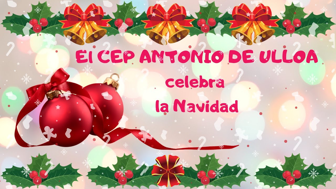 VILLANCICO CEP ANTONIO DE ULLOA 21- 22 (All I want for Christmas is you)