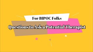 For BIPOC Folks- Questions to Ask a Potential Therapist by Hella Mental Health 286 views 3 years ago 7 minutes, 43 seconds