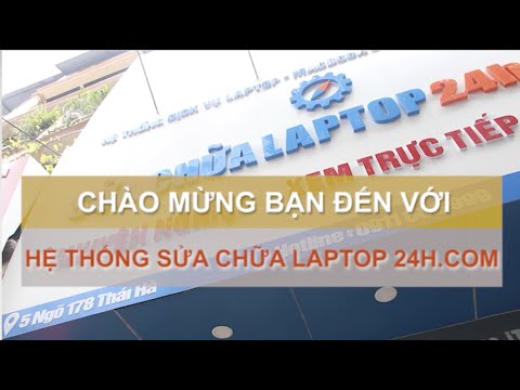 Giới thiệu Hệ thống Sửa chữa Laptop 24h.com
