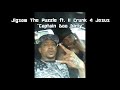 Jigsaw The Puzzle Ft II Crunk 4 Jesus Cpt Doo Dirty mp3