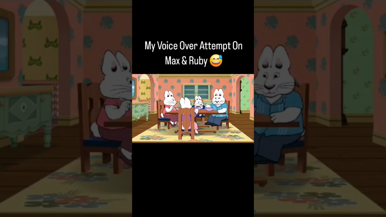 My Voice Over Attempt On Max & Ruby 🐰🐰🐰🐰 