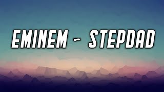 Eminem - Stepdad (Lyrics) Music To Be Murdered By