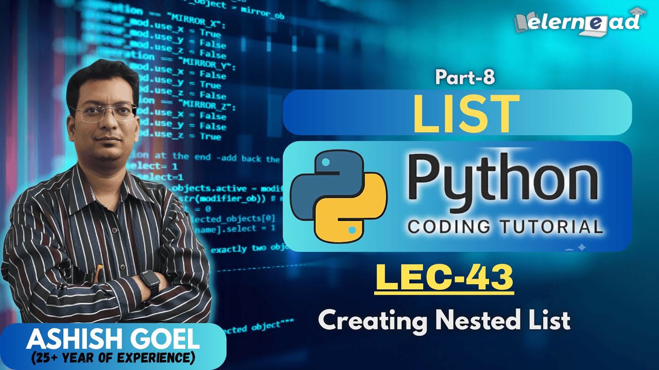 Lec43 | Creating Nested List in Python | Part-8 | Python basics for ...