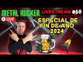 RUCKERSTREAM #60: Despidiendo a un 2024 Muy METALERO!🤘🏻🎸🎉
