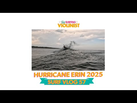 Hurricane Erin 2025 | TheSurfingViolinist Surf Vlog 57