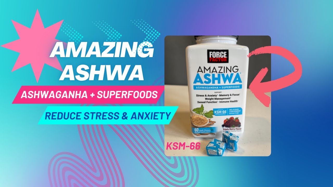 Review of Amazing Ashwa by Force Factor