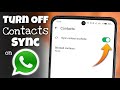 How to Turn Off Contacts Sync on WhatsApp