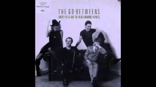 Video thumbnail of "The Go-Betweens - Head Full of Steam (Single Version)"