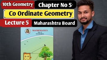10th Geometry | Chapter 5 |  Co Ordinate Geometry  | Lecture  5 by Rahul Sir | Maharashtra Board