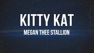 Megan Thee Stallion - Kitty Kat | Lyrics