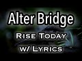 Alter Bridge - Rise Today (w/ Lyrics)