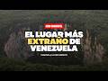 El Lugar Más Extraño de Venezuela | Sarisariñama