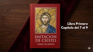 Imitación de Cristo Audiolibro - Libro 1 Capítulo del 7 al 9