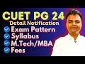 CUET PG 2024 Notification Details- Exam Date, Apply Online, CUET PG Form Fill Up 2024, CUET PG 2024