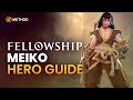 Meiko Hero Guide | Fellowship