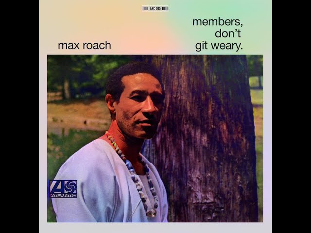 米LP Max Roach Members, Dont Git Weary SD1510 ATLANTIC /00260 Max Roach – Members, Don't Git Weary – Vinyl (LP, Album