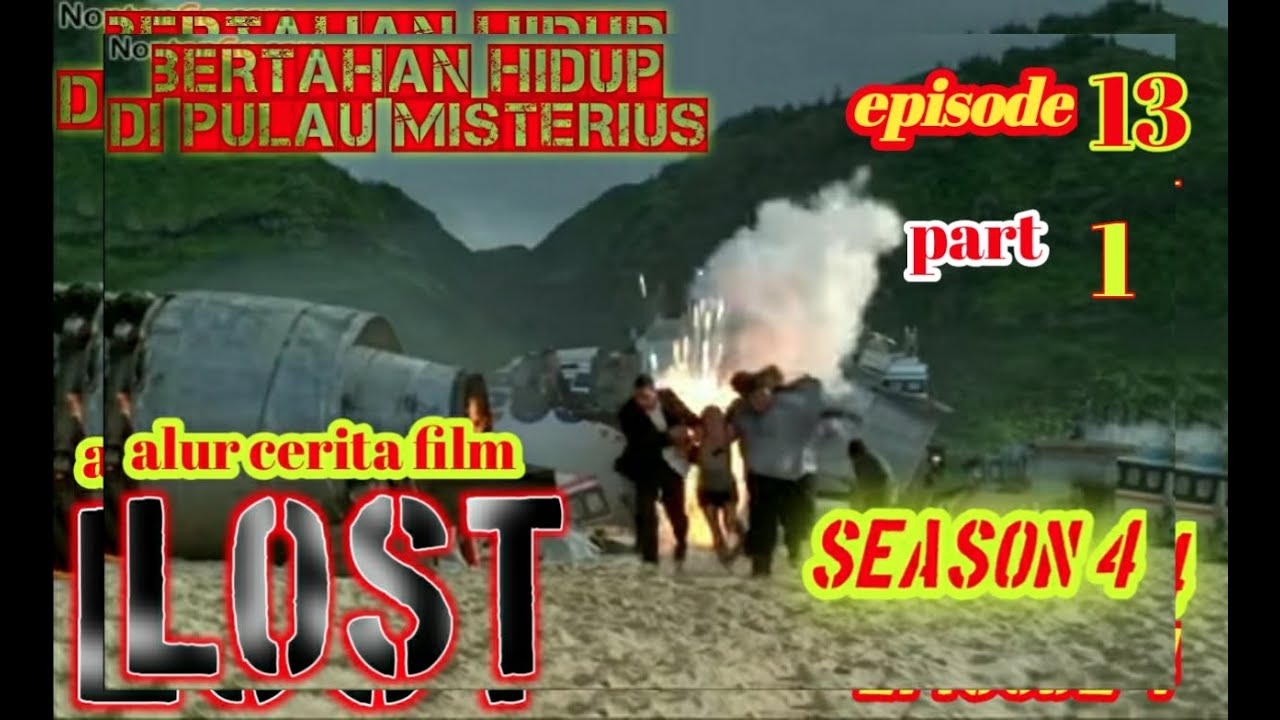 Download TERDAMPAR DI PULAU MISTERIUS| ALUR CERITA FILM LOST SEASON 4 EPISODE 13 PART 1