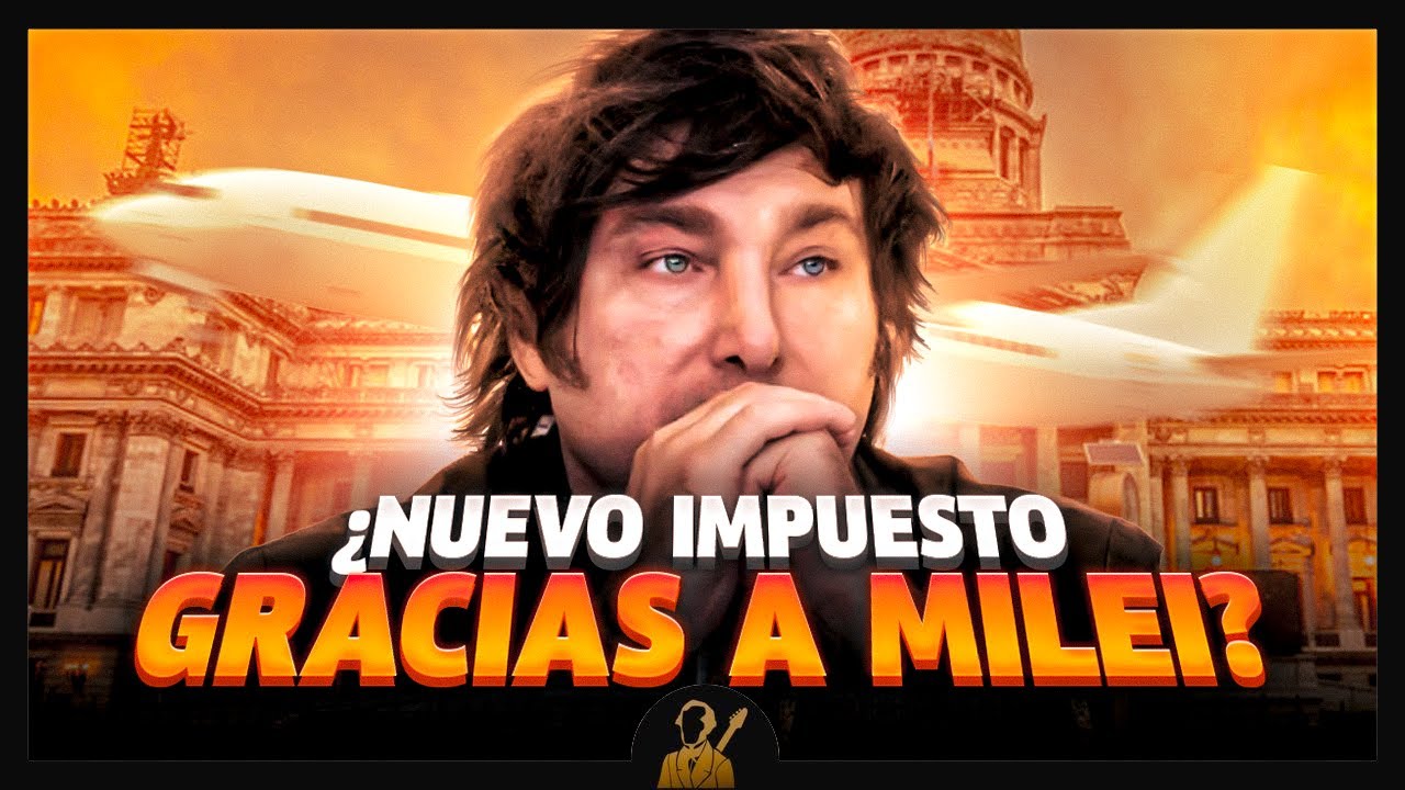 ¿Crearon un nuevo IMPUESTO gracias a Milei? | ¿Opereta de Juntos por el ...