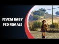 Discover the FiveM Baby Ped Female: Enhance Your Server with Cuteness!