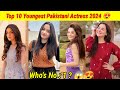 Top 10 youngest pakistani actress  2024  top beautiful pakistani actress  