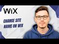 How To Change Site Name On Wix [2026 Guide]