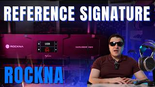 The All New ROCKNA REFERENCE SIGNATURE DAC. An evolution or Another Revolution? The All New ROCKNA REFERENCE SIGNATURE DAC. An evolution or Another Revolution?