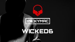 WICKED6 - SONG 1 - STUMBLING IN - MICKYMAC   @borobounce