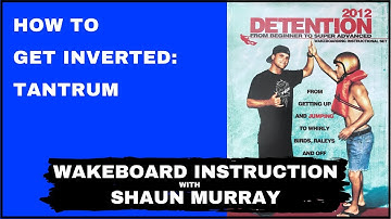 Detention 2012 : Tantrum : Wakeboard Instruction