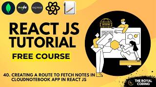 Creating a Route to Fetch Notes | CloudNoteBook | React JS Tutorial for Beginners