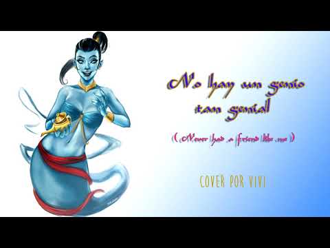 No hay un Genio tan genial (Never had a friend like me) - Aladdin || Vivi in a Dream