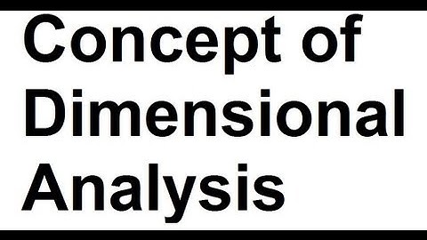 Concept of Dimensional Analysis Physics