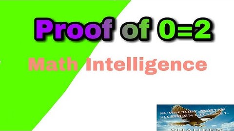 Proof of 0=2//Math tricks/ How 0=2/math intelligence questions/math proof/math IQ/WAQAR SHAHEEN