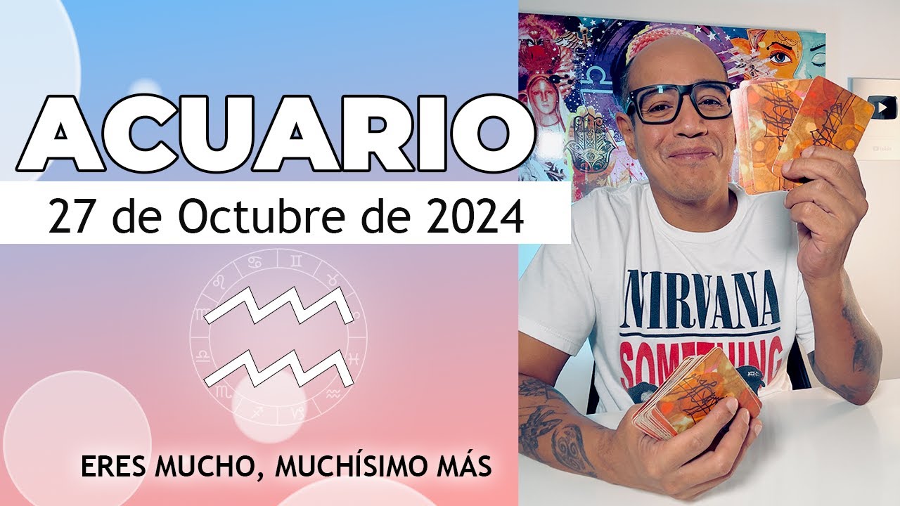 ACUARIO | Horóscopo de hoy 27 de Octubre 2024 - YouTube