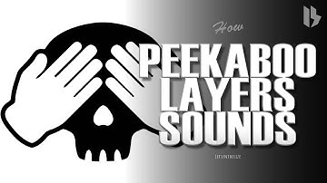 HOW PEEKABOO LAYERS BASSES AND SYNTHS