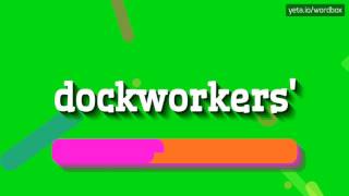 DOCKWORKERS' - HOW TO PRONOUNCE IT!?