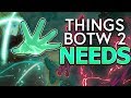 5 Things Breath of the Wild 2 ABSOLUTELY Needs!