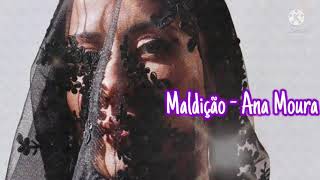 Ana Moura 🦋 Maldição