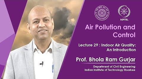 Lecture 29: Indoor Air Quality: An Introduction